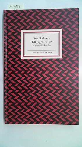 Imagen del vendedor de Tell gegen Hitler : Historische Studien. Mit einer Rede von Karl Pestalozzi. Insel-Bcherei ; Nr. 1119 a la venta por Antiquariat Maiwald