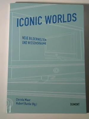 Seller image for Iconic Worlds. Neue Bilderwelten und Wissensrume for sale by Celler Versandantiquariat