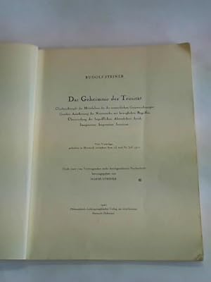 Bild des Verkufers fr Das Geheimnis de Trinitt. Glaubenskmpfe des Mittelalters fr die neuzeitlichen Geistesrichtungen. Goethes Anschauung der Naturreiche mit beweglichen Begriffen. berwindung der begrifflichen Abstraktheit durch Imagination, Inspiration, Intuition. Vier Vortrge, gehalten in Dornach zwischen dem 23. und 3. Juli 1922 zum Verkauf von Celler Versandantiquariat