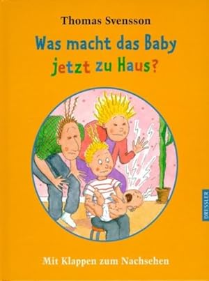 Seller image for Was macht das Baby jetzt zu Haus?: Mit Klappen zum Nachsehen for sale by Gerald Wollermann
