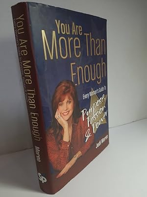 Image du vendeur pour You Are More Than Enough, Inscribed by Author Every Woman's Guide to Purpose, Passion and Power mis en vente par Hammonds Antiques & Books