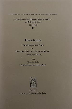 Bild des Verkufers fr Dewettiana. Forschungen und Texte zu Wilhelm Martin Leberecht de Wettes. Leben und Werk. zum Verkauf von Wissenschaftl. Antiquariat Th. Haker e.K