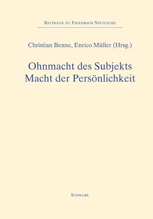 Seller image for Ohnmacht des Subjekts - Macht der Persnlichkeit (Beitrge zu Friedrich Nietzsche, Band 18). for sale by Wissenschaftl. Antiquariat Th. Haker e.K