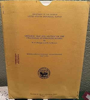 Seller image for Geologic Map and Section of the Chandalar Quadrangle, Alaska: Miscellaneous Geologic Investigations Map I-375 for sale by Crossroads Books