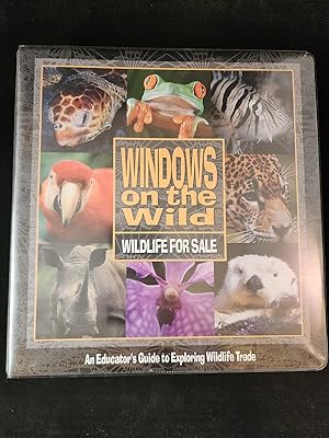 Windows on the Wild: Wildlife for Sale (An Educator's Guide to Wildlife Trade)