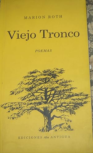 Bild des Verkufers fr Viejo tronco : poemas. Prlogo Isabel Edwards de Cruchaga. Diseo : Gustavo Donoso zum Verkauf von Librera Monte Sarmiento