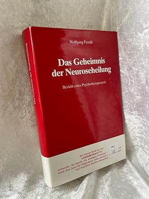 Bild des Verkufers fr Das Geheimnis der Neurosenheilung - Bericht eines Psychotherapeuten zum Verkauf von Antiquariat Jochen Mohr -Books and Mohr-