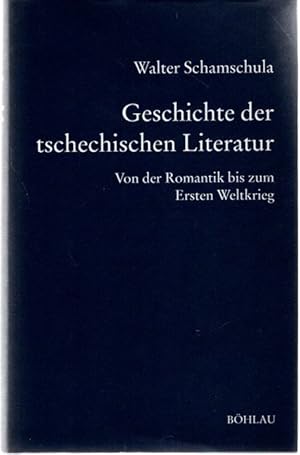 Bild des Verkufers fr Geschichte der tschechischen Literatur; Band 2: Von der Romantik bis zum Ersten Weltkrieg. Bausteine zur slavischen Philologie und Kulturgeschichte / Reihe A / Slavistische Forschungen ; N.F., Bd. 14 zum Verkauf von nika-books, art & crafts GbR