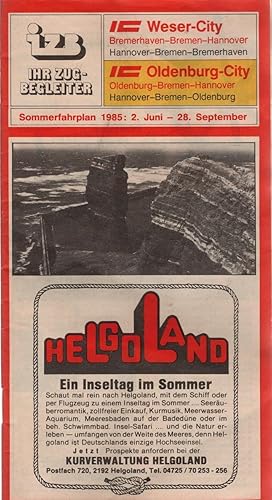 IZB Ihr Zugbegleiter. IC Weser-City / IC Oldenburg -City. Sommerfahrplan 1985: 2.Juni-28. September