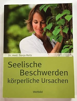 Seelische Beschwerden, körperliche Ursachen.