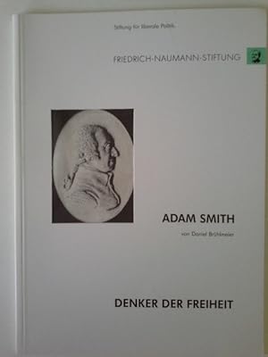 Bild des Verkufers fr Denker der Freiheit : Adam Smith. von. [Friedrich-Naumann-Stiftung] / Argumente der Freiheit zum Verkauf von Herr Klaus Dieter Boettcher