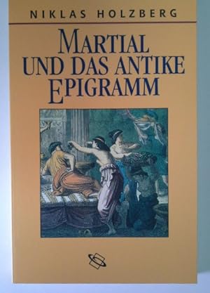 Imagen del vendedor de Martial und das antike Epigramm. a la venta por Herr Klaus Dieter Boettcher