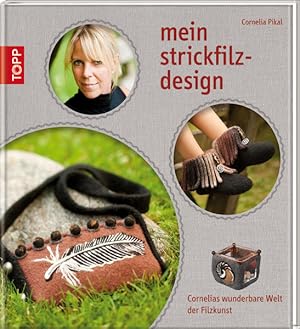 mein strickfilz-design: Cornelias wunderbare Welt der Filzkunst