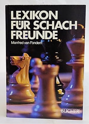 Bild des Verkufers fr Lexikon fr Schachfreunde. zum Verkauf von Der Buchfreund