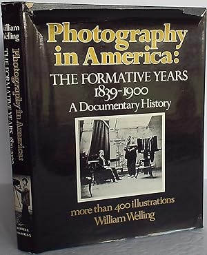 PHOTOGRAPHY IN AMERICA: The Formative Years, 1839-1900 - A Documentary History