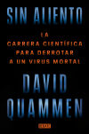 Sin aliento: La carrera científica para derrotar a un virus mortal