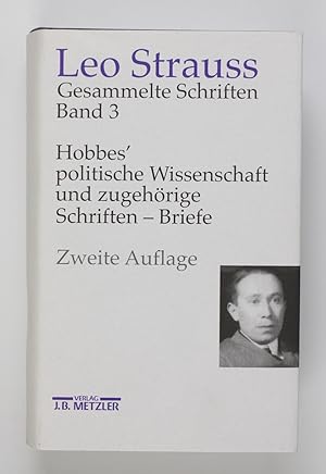 Seller image for Leo Strauss: Gesammelte Schriften: Band 3: Hobbes' politische Wissenschaft und zugehrige Schriften - Briefe for sale by Buchkanzlei