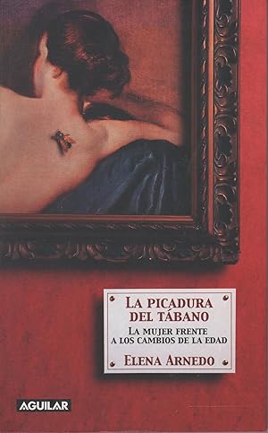 Seller image for LA PICADURA DEL TBANO: LA MUJER FRENTE A LOS CAMBIOS DE LA EDAD for sale by Librera Hijazo