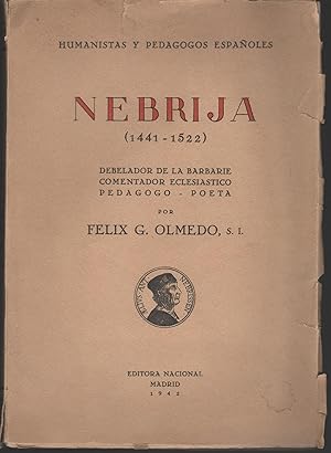 Bild des Verkufers fr NEBRIJA (1441-1522). DEBELADOR DE LA BARBARIE. COMENTADOR ECLESIASTICO. PEDAGOGO-POETA. zum Verkauf von Librera Hijazo