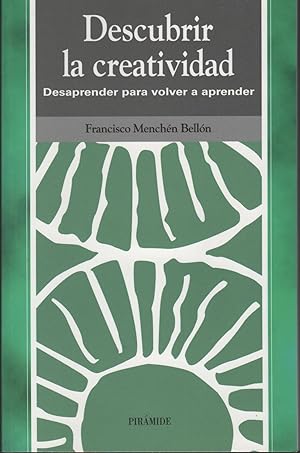 Seller image for DESCUBRIR LA CREATIVIDAD: DESAPRENDER PARA VOLVER A APRENDER for sale by Librera Hijazo