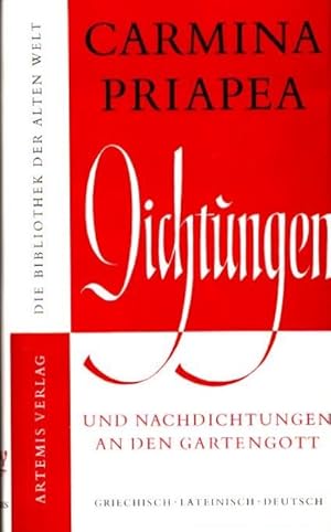 Carmina Priapea. Gedichte an den Gartengott. Ausgewählt u. erläutert von Bernhard Kytzler, überse...
