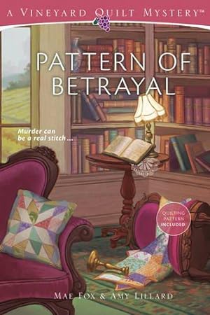 Bild des Verkufers fr Pattern of Betrayal: #2: Vineyard Quilt Mysteries zum Verkauf von WeBuyBooks