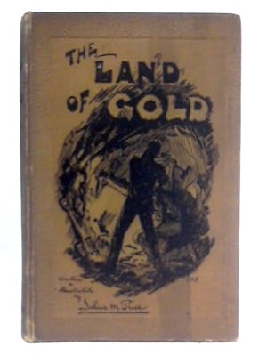 Bild des Verkufers fr The Land of Gold; The Narrative of a Journey Through the West Australian Goldfields in the Autumn of 1895 zum Verkauf von World of Rare Books