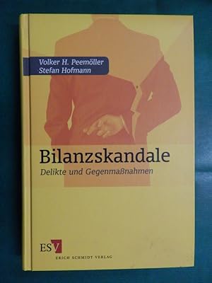 Bild des Verkufers fr Bilanzskandale - Delikte und Gegenmanahmen zum Verkauf von Buchantiquariat Uwe Sticht, Einzelunter.