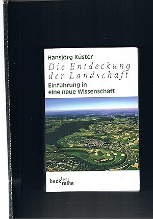 Seller image for Die Entdeckung der Landschaft Einfhrung in eine neue Wissenschaft for sale by manufactura