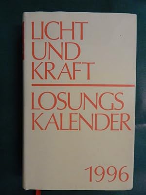 Image du vendeur pour Licht und Kraft - Losungskalender - Andachten ber Losung und Lehrtext - 84. Jahrgang 1996 mis en vente par Buchantiquariat Uwe Sticht, Einzelunter.