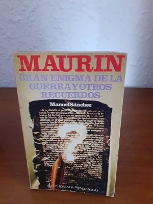 Imagen del vendedor de MAURIN GRAN ENIGMA DE LA GUERRA Y OTROS RECUERDOS a la venta por Librera Maldonado