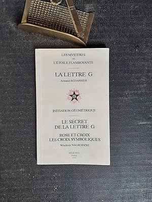 Image du vendeur pour Les mystres de l'Etoile Flamboyante. La Lettre G / Initiation Gomtrique. Le secret de la Lettre G - Rose et Croix. Les Croix Symboliques mis en vente par Librairie de la Garenne