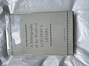 Seller image for A Bibliography of the Works of Dorothy L. Sayers for sale by Dartmouth Books