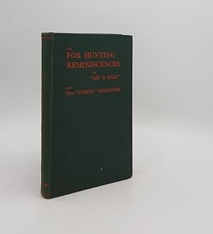 Bild des Verkufers fr THE FOXHUNTING REMINISCENCES OF 'GIN & BEER' And Two Turpin Romances of Local Interest. zum Verkauf von Rothwell & Dunworth (ABA, ILAB)