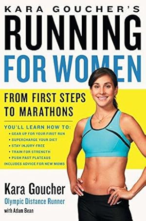 Seller image for Kara Goucher's Running for Women: From First Steps to Marathons for sale by WeBuyBooks
