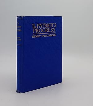 Seller image for THE PATRIOT'S PROGRESS Being the Vicissitudes of Pte John Bullock for sale by Rothwell & Dunworth (ABA, ILAB)