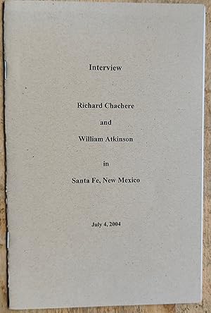 Immagine del venditore per Interview Richard Chachere and William Atkinson in Sante Fe, New Mexico July 4, 2004 venduto da Shore Books