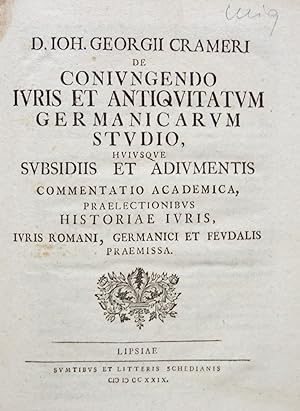 De Coniungendo Iuris et Antiquitatum Germanicarum Studio, huiusque subsidiis et adiumentis commen...