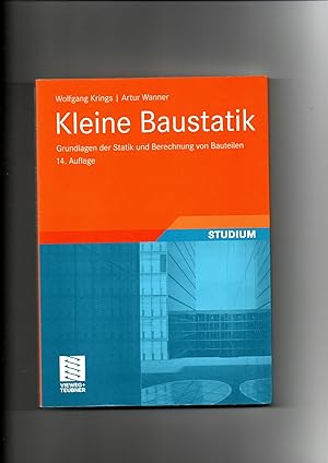 Bild des Verkufers fr Wolfgang Krings, Kleine Baustatik : Grundlagen der Statik und Berechnung von Bauteilen zum Verkauf von sonntago DE