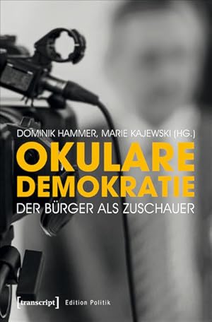 Bild des Verkufers fr Okulare Demokratie Der Brger als Zuschauer zum Verkauf von Bunt Buchhandlung GmbH