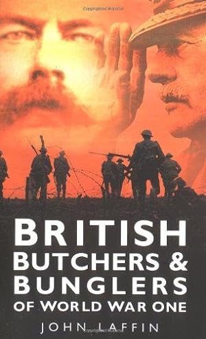 Immagine del venditore per British Butchers and Bunglers of World War 1 venduto da WeBuyBooks