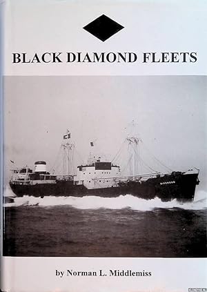 Seller image for Black Diamond Fleets: An Account of the Main East Coast Collier Fleets of Great Britain, 1850-2000 for sale by Klondyke