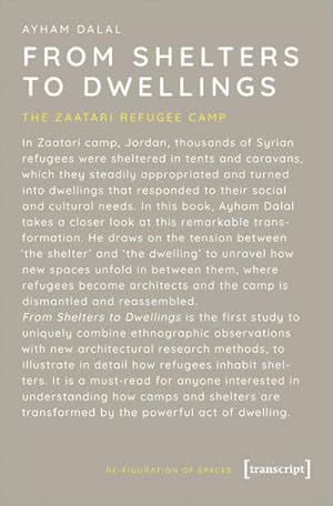 From Shelters to Dwellings The Zaatari Refugee Camp