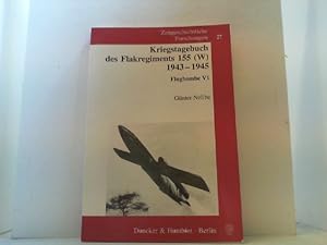 Bild des Verkufers fr Kriegstagebuch des Flakregiments 155 (W) 1943-1945. Flugbombe V1. zum Verkauf von Antiquariat Uwe Berg