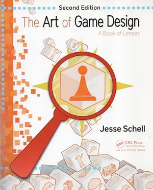 The Art of Game Design_ A Book of Lenses