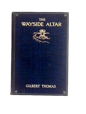 Bild des Verkufers fr The Wayside Altar zum Verkauf von World of Rare Books