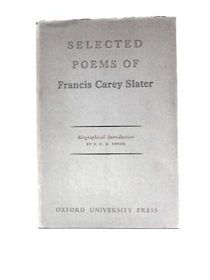 Immagine del venditore per Selected Poems Of Francis Carey Slater venduto da World of Rare Books