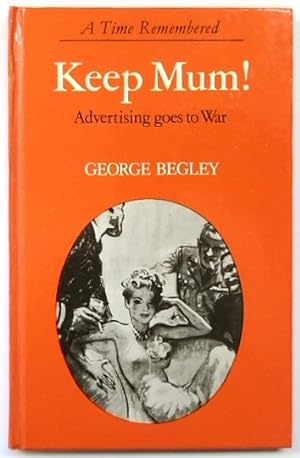 Seller image for Keep Mum!: Advertising goes to War for sale by PsychoBabel & Skoob Books