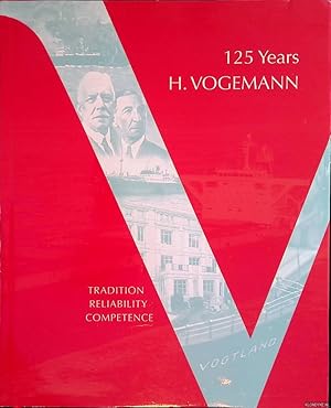 Bild des Verkufers fr 125 Years H. Vogemann: tradition, reliability, competence zum Verkauf von Klondyke