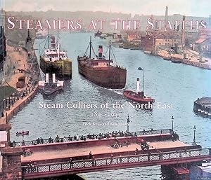Seller image for Steamers at the Staiths: Steam Colliers of the North East, 1841-1945 for sale by Klondyke